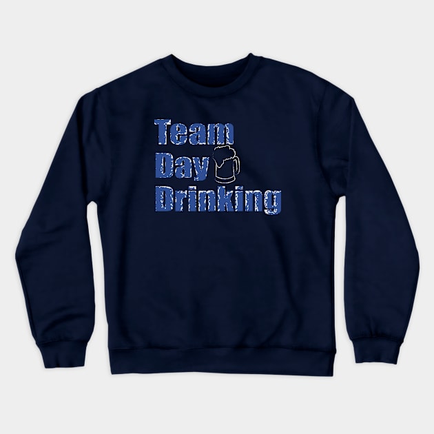 Team day drinking Crewneck Sweatshirt by tshirts88